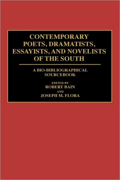 Cover for Robert Bain · Contemporary Poets, Dramatists, Essayists, and Novelists of the South: A Bio-Bibliographical Sourcebook (Hardcover Book) (1994)