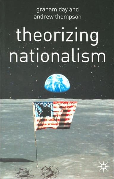 Cover for Graham Day · Theorizing Nationalism - Debates and Issues in Social Theory (N/A) (2005)