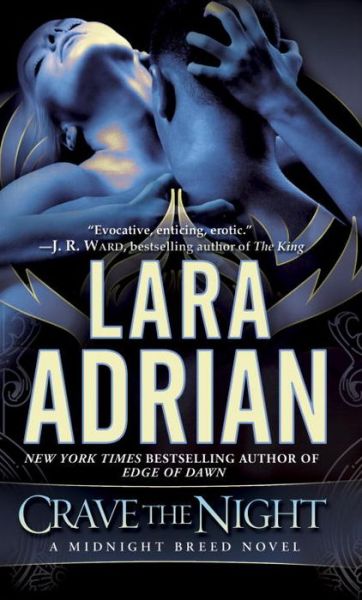 Crave the Night: a Midnight Breed Novel - Lara Adrian - Książki - Dell - 9780345532657 - 2 czerwca 2015