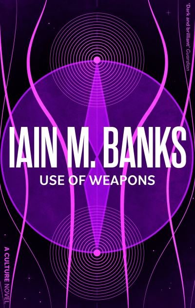 Cover for Iain M. Banks · Use Of Weapons - Culture (Paperback Book) (2023)