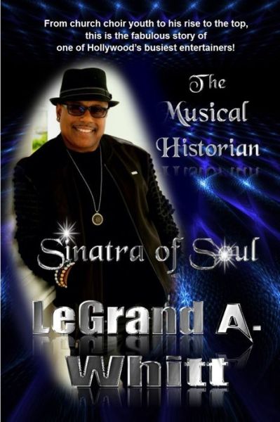 Cover for Legrand A. Whitt · Musical Historian -- Sinatra of Soul (Buch) (2019)