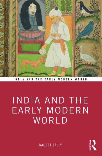 Cover for Jagjeet Lally · India and the Early Modern World - Countries in the Early Modern World (Paperback Book) (2023)