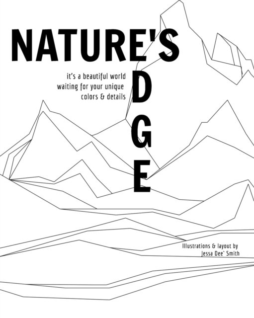 Nature's Edge - Jessa Dee` Smith - Livros - Blurb - 9780368005657 - 19 de dezembro de 2018