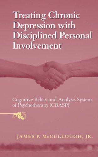 Cover for McCullough, Jr., James P. · Treating Chronic Depression with Disciplined Personal Involvement: Cognitive Behavioral Analysis System of Psychotherapy (CBASP) (Hardcover Book) [2006 edition] (2006)