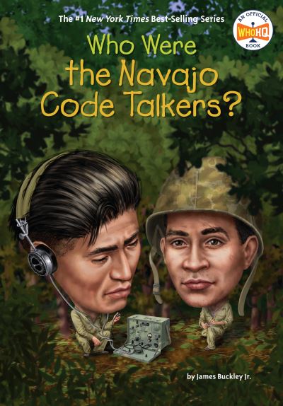 Cover for Buckley, James, Jr. · Who Were the Navajo Code Talkers? - Who Was? (Paperback Book) (2021)