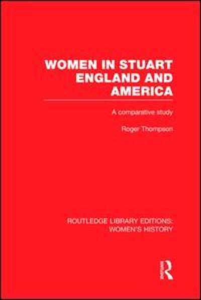 Cover for Roger Thompson · Women in Stuart England and America: A Comparative Study - Routledge Library Editions: Women's History (Pocketbok) (2014)