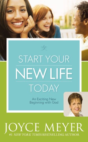 Cover for Joyce Meyer · Start Your New Life Today: an Exciting New Beginning with God (Hardcover Book) [February edition] (2008)