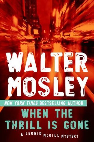 When the Thrill is Gone: a Leonid Mcgill Mystery - Walter Mosley - Böcker - NAL Trade - 9780451235657 - 3 januari 2012