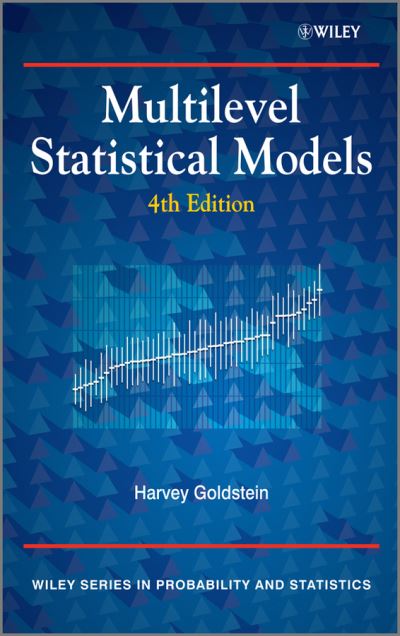 Cover for Goldstein, Harvey (University of Bristol) · Multilevel Statistical Models - Wiley Series in Probability and Statistics (Hardcover Book) (2010)