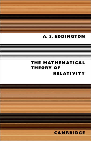 Cover for A. S. Eddington · The Mathematical Theory of Relativity (Paperback Book) (1923)