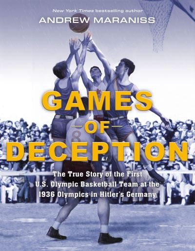 Cover for Andrew Maraniss · Games of Deception: The True Story of the First U.S. Olympic Basketball Team at the 1936 Olympics in Hitler's Germany (Paperback Book) (2021)