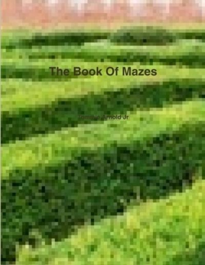 Cover for Arnold, Tommie, Jr. · Book of Mazes (Book) (2009)