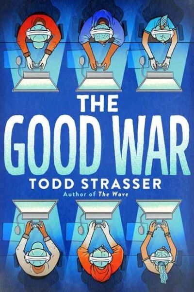 Cover for Todd Strasser · The Good War (Hardcover Book) (2021)