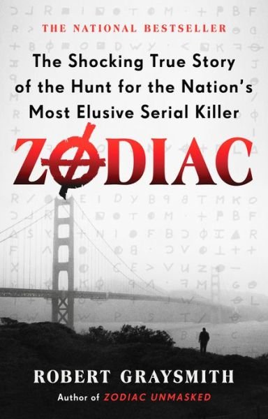 Cover for Robert Graysmith · Zodiac: The Shocking True Story of the Hunt for the Nation's Most Elusive Serial Killer (Taschenbuch) (2020)