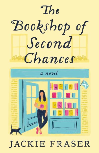 The Bookshop of Second Chances A Novel - Jackie Fraser - Books - Ballantine Books - 9780593355657 - May 4, 2021