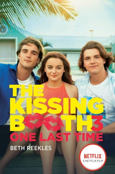 Cover for Beth Reekles · The Kissing Booth #3 : One Last Time (Paperback Book) (2021)