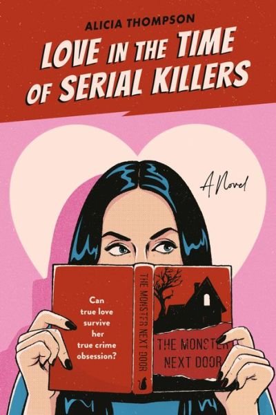Cover for Alicia Thompson · Love In The Time Of Serial Killers (Paperback Book) (2022)