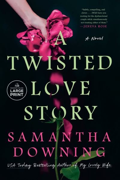 Twisted Love Story - Samantha Downing - Bøger - Diversified Publishing - 9780593607657 - 22. august 2023