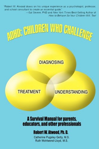 Cover for Robert W Atwood · ADHD: Children Who Challenge: A Survival Manual (Paperback Book) (2008)