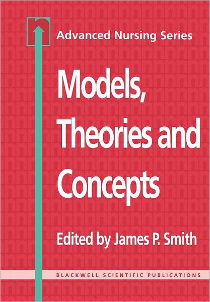 Cover for JP Smith · Models, Theories and Concepts: Advanced Nursing Series - BS - Adv Nursing (Paperback Book) (1994)