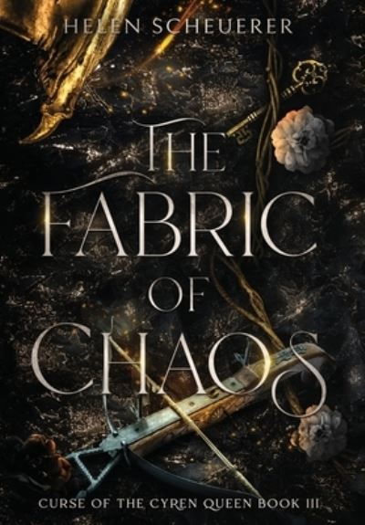 The Fabric of Chaos - Curse of the Cyren Queen - Helen Scheuerer - Books - Alchemy Books - 9780645221657 - April 21, 2022