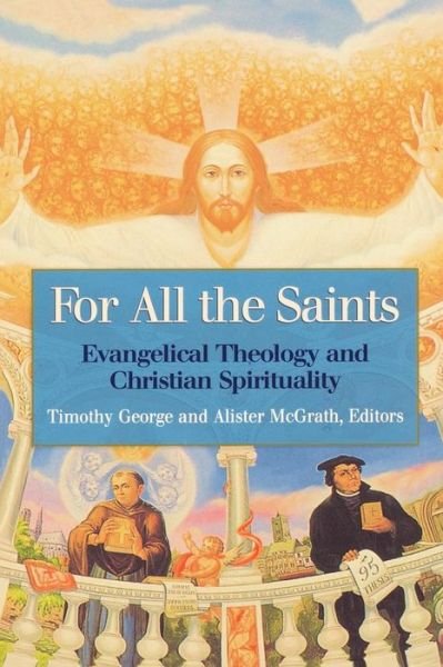 Cover for Alister Mcgrath · For All the Saints: Evangelical Theology and Christian Spirituality (Paperback Book) (2003)
