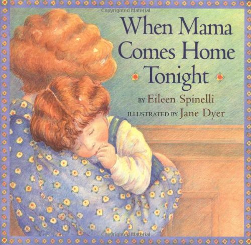 Cover for Eileen Spinelli · When Mama Comes Home Tonight (Hardcover Book) [1st Ed edition] (1998)