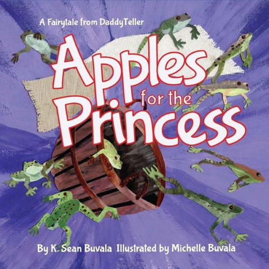 Cover for K Sean Buvala · Apples for the Princess: a Fairytale About Kindness and Honesty. (Paperback Book) (2015)