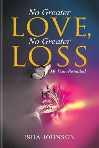 Cover for Isha Johnson · No Greater Love, No Greater Loss (Paperback Book) (2016)