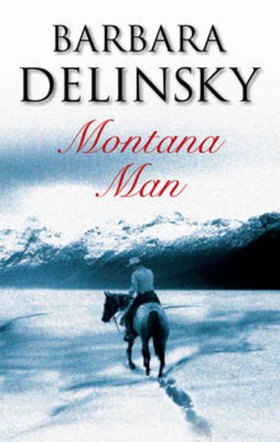 Cover for Barbara Delinsky · Montana Man (Hardcover Book) (2009)