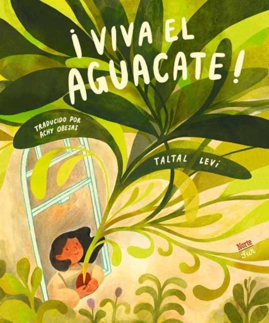 Cover for Taltal Levi · ¡Viva el aguacate!: (Hardcover Book) [Spanish edition] (2024)