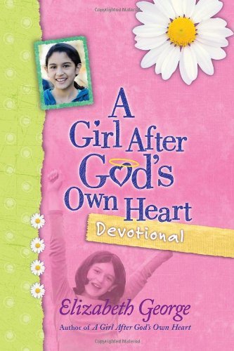 Cover for Elizabeth George · A Girl After God's Own Heart Devotional (Hardcover Book) (2012)