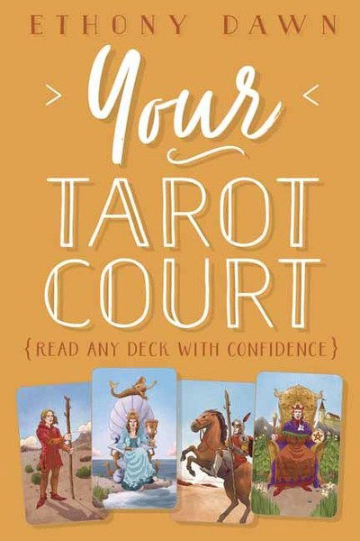 Cover for Ethony Dawn · Your Tarot Court: Read Any Deck With Confidence (Paperback Book) (2019)