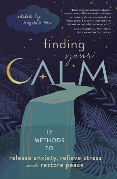 Cover for Llewellyn · Finding Your Calm: Twelve Methods to Release Anxiety, Relieve Stress &amp; Restore Peace (Paperback Bog) (2023)