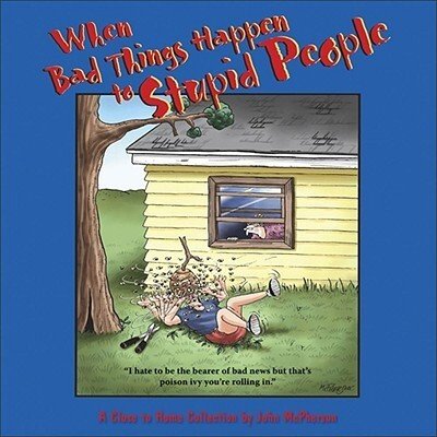 Cover for John McPherson · When Bad Things Happen to Stupid People (Pocketbok) (2016)