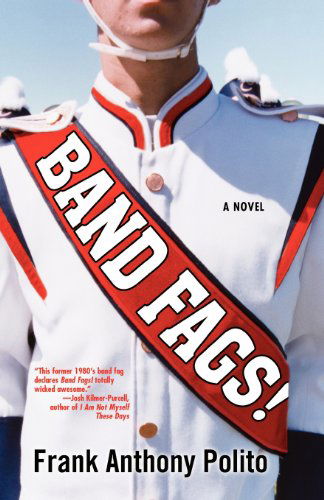 Cover for Frank Anthony Polito · Band Fags! (Paperback Book) (2008)