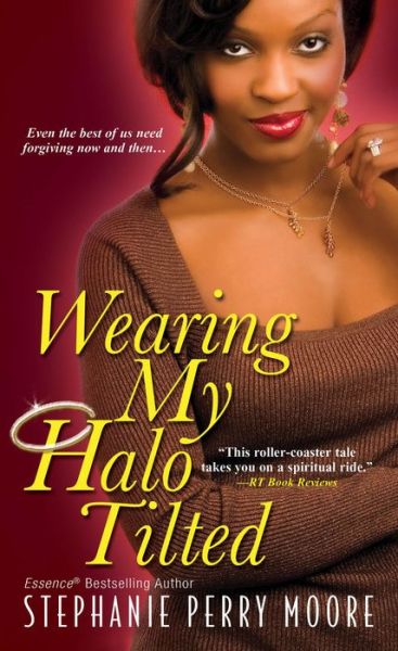 Cover for Stephanie Perry Moore · Wearing My Halo Tilted (Paperback Book) (2010)