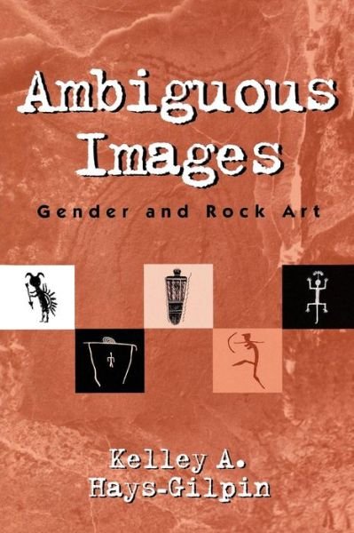 Cover for Kelley Hays-Gilpin · Ambiguous Images: Gender and Rock Art - Gender and Archaeology (Paperback Book) (2003)