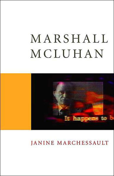 Cover for Janine Marchessault · Marshall McLuhan - Core Cultural Theorists series (Paperback Book) (2004)