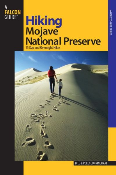 Cover for Bill Cunningham · Hiking Mojave National Preserve: 15 Day And Overnight Hikes - Regional Hiking Series (Paperback Book) (2007)