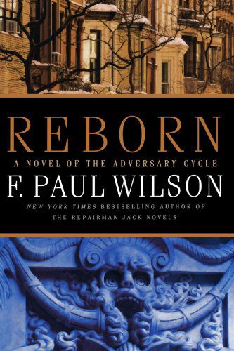 Reborn - F. Paul Wilson - Livros - Tor Books - 9780765321657 - 27 de outubro de 2009