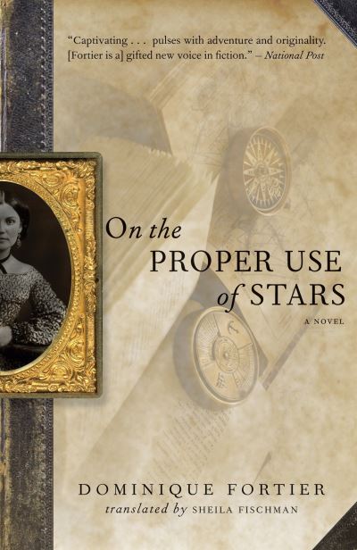 Cover for Dominique Fortier · On the Proper Use of Stars (Paperback Book) (2011)