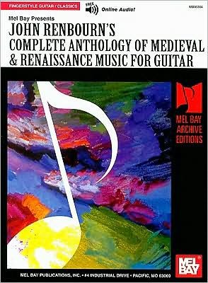 Complete Anthology Of Medieval: And Renaissance Music for Guitar - John Renbourn - Books - Mel Bay Publications,U.S. - 9780786603657 - April 12, 1995