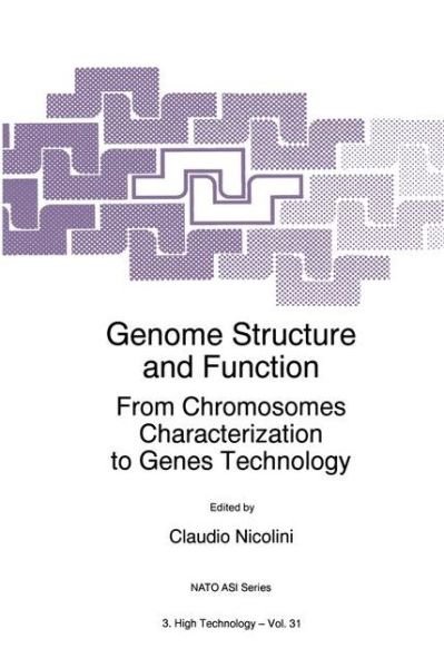 Genome Structure and Function: From Chromosomes Characterization to Genes Technology - Nato Science Partnership Subseries: 3 - Claudio Nicolini - Bücher - Springer - 9780792345657 - 31. Mai 1997