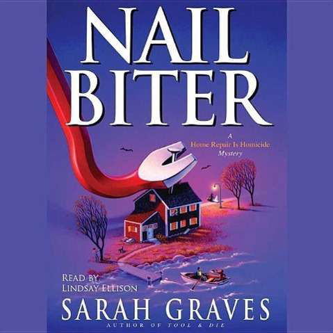 Cover for Sarah Graves · Nail Biter (Home Repair is Homicide Mysteries) (Audiobook (CD)) [Unabridged edition] (2006)