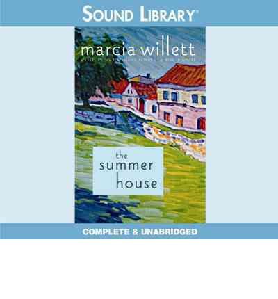 Cover for Marcia Willett · The Summer House (Hörbuch (CD)) (2012)