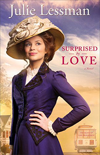 Cover for Julie Lessman · Surprised by Love: A Novel - The Heart of San Francisco (Paperback Bog) (2014)