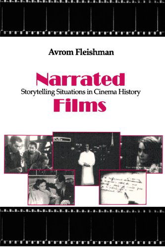 Cover for Avrom Fleishman · Narrated Films: Storytelling Situations in Cinema History (Paperback Book) (2004)