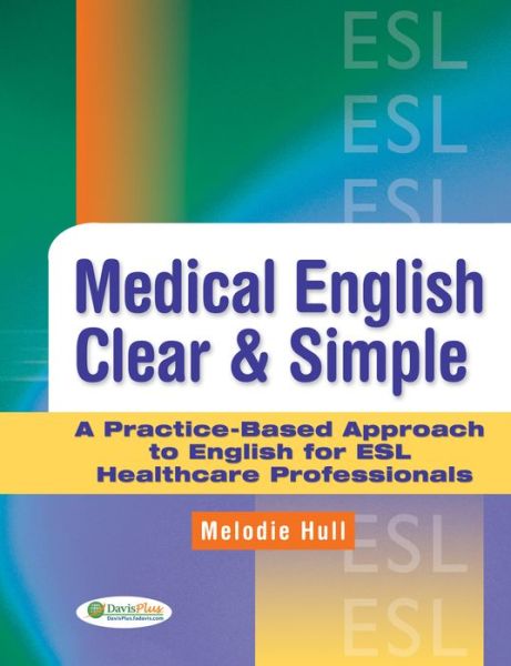 Cover for F.A. Davis Company · Medical English Clear &amp; Simple (Paperback Book) (2009)