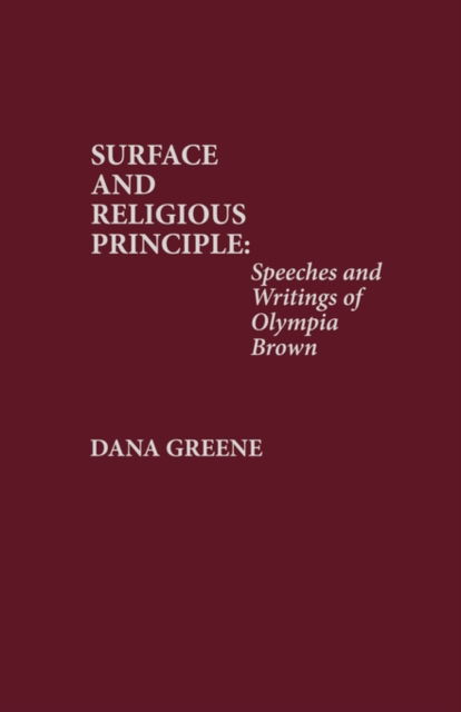 Cover for Dana Greene · Suffrage and Religious Principle: Speeches and Writings of Olympia Brown (Paperback Book) (1986)